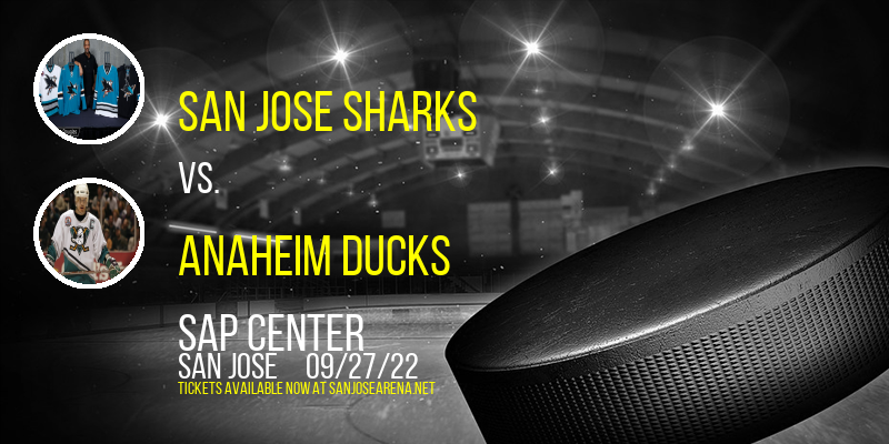 NHL Preseason: San Jose Sharks vs. Anaheim Ducks at SAP Center