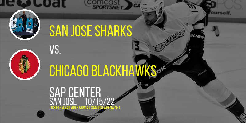San Jose Sharks vs. Chicago Blackhawks at SAP Center